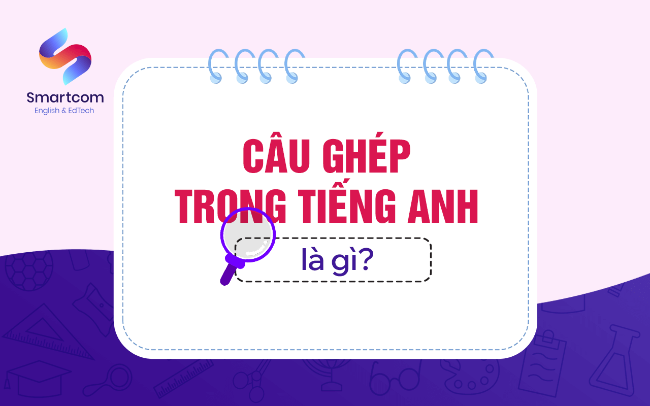 câu ghép trong tiếng anh là gì câu ghép trong tiếng anh là gì