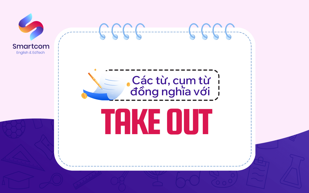 cụm từ đồng nghĩa với take out