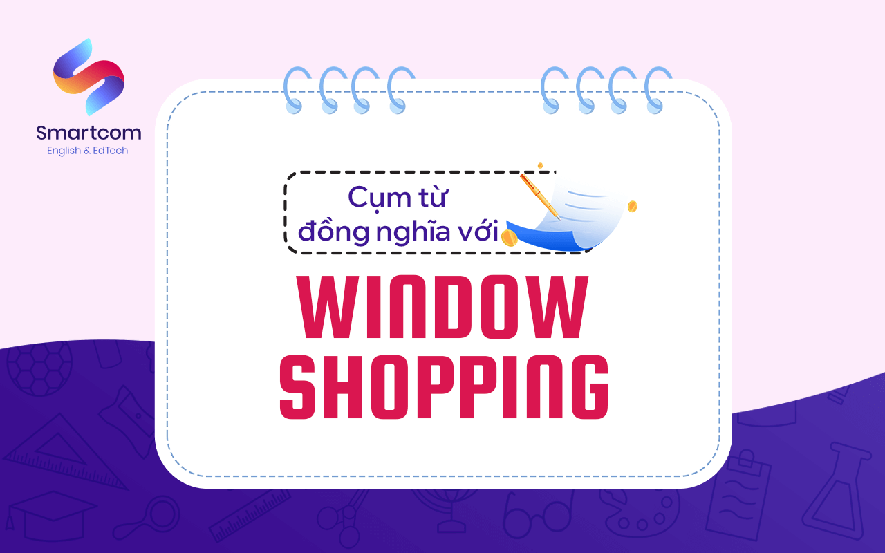 cụm từ đồng nghĩa với window shopping