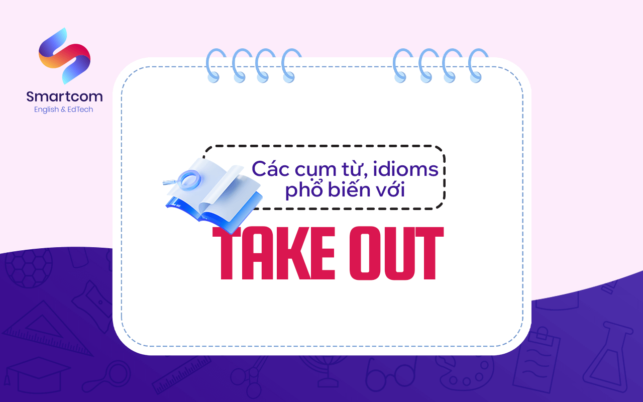 cụm từ phổ biến với take out