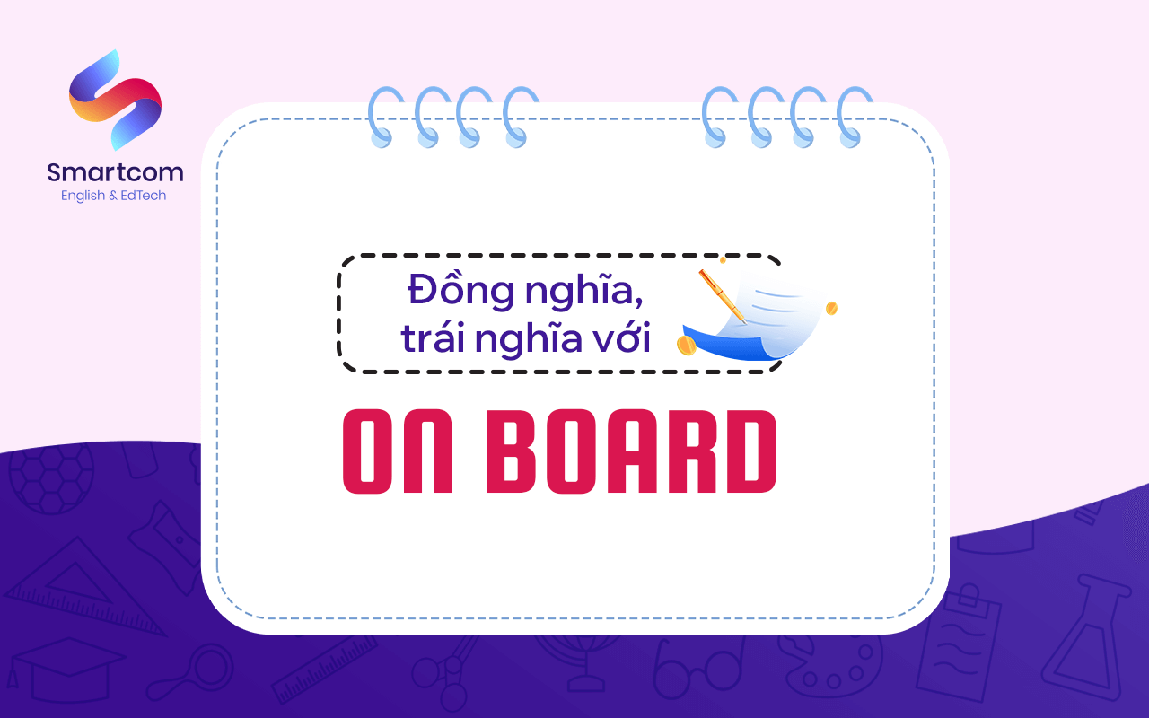 đồng nghĩa trái nghĩa với on board
