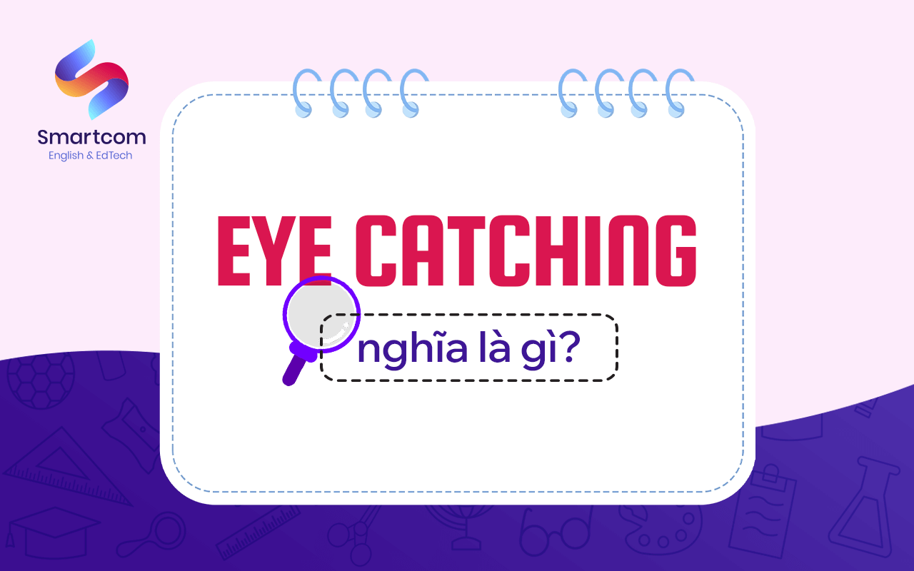 eye catching nghĩa là gì