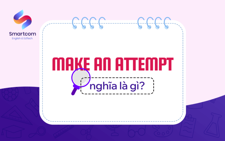 Making Promising Attempts Make an attempt là gì | 5 phút hiểu rõ cách dùng