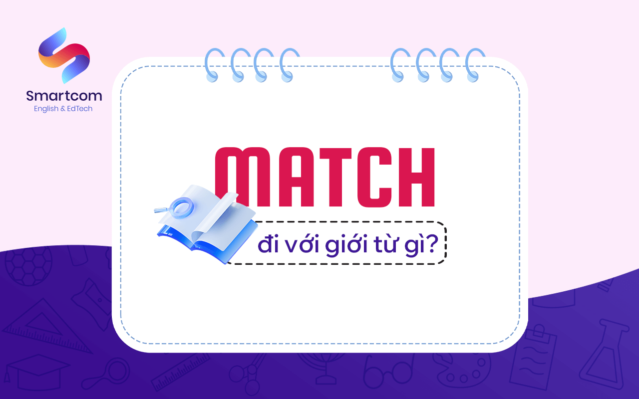 match đi với giới từ gì match đi với giới từ gì