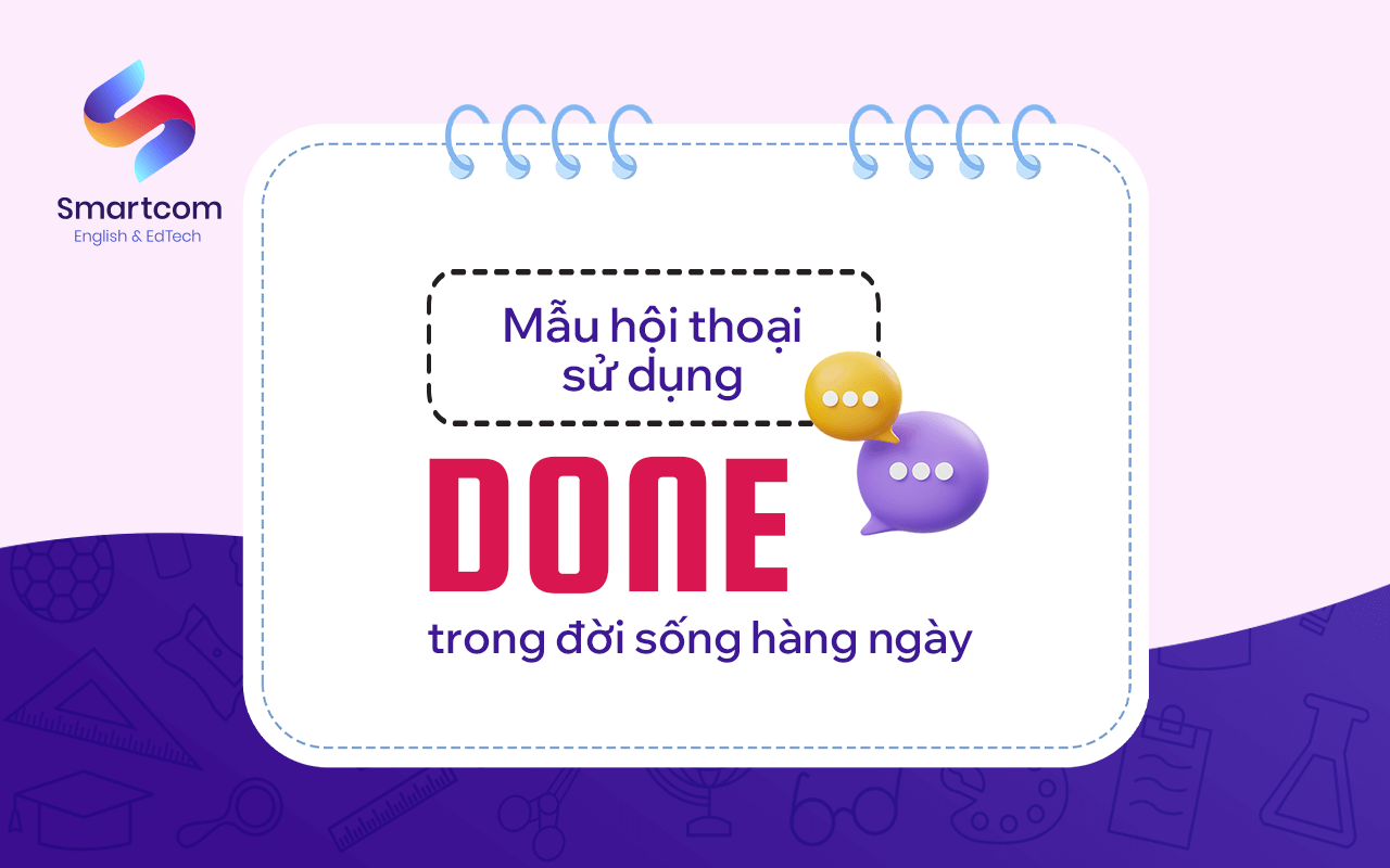 mẫu hội thoại sử dụng done mẫu hội thoại sử dụng done