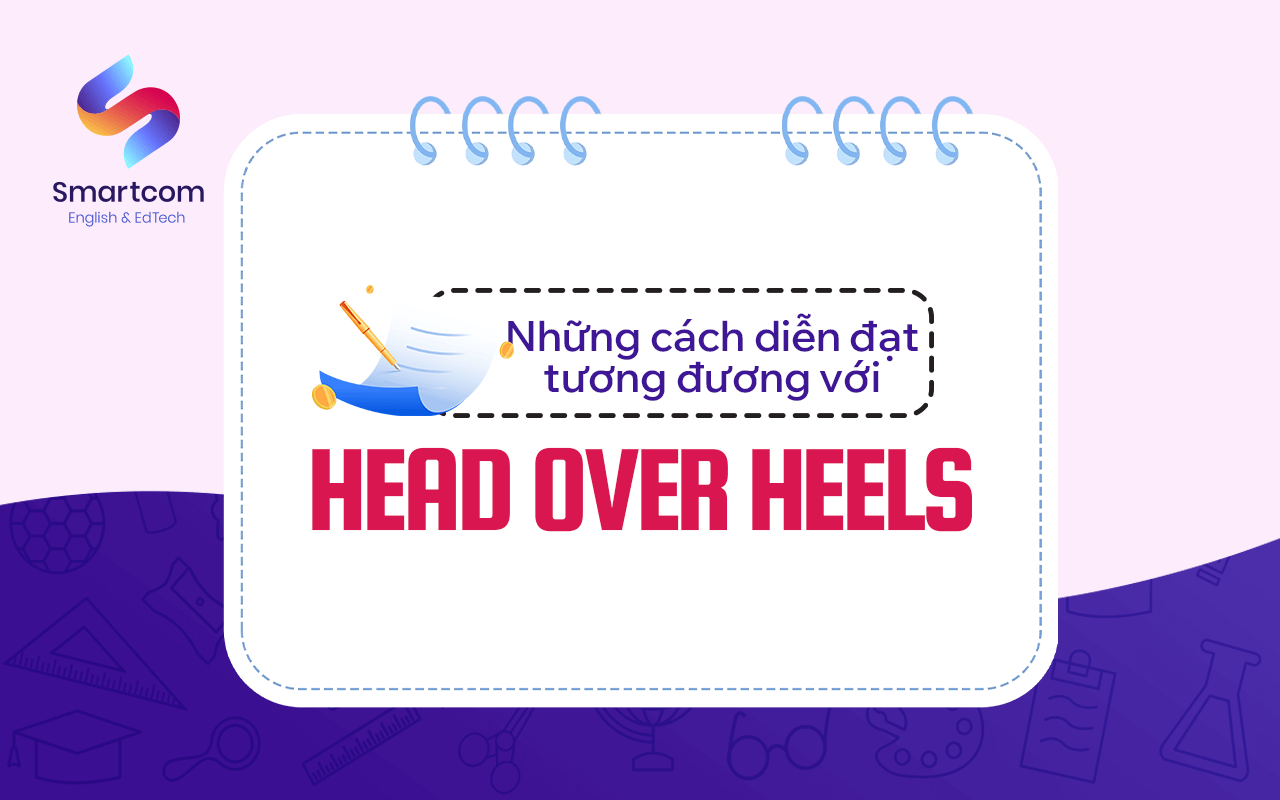 những cách diễn đạt head over heels