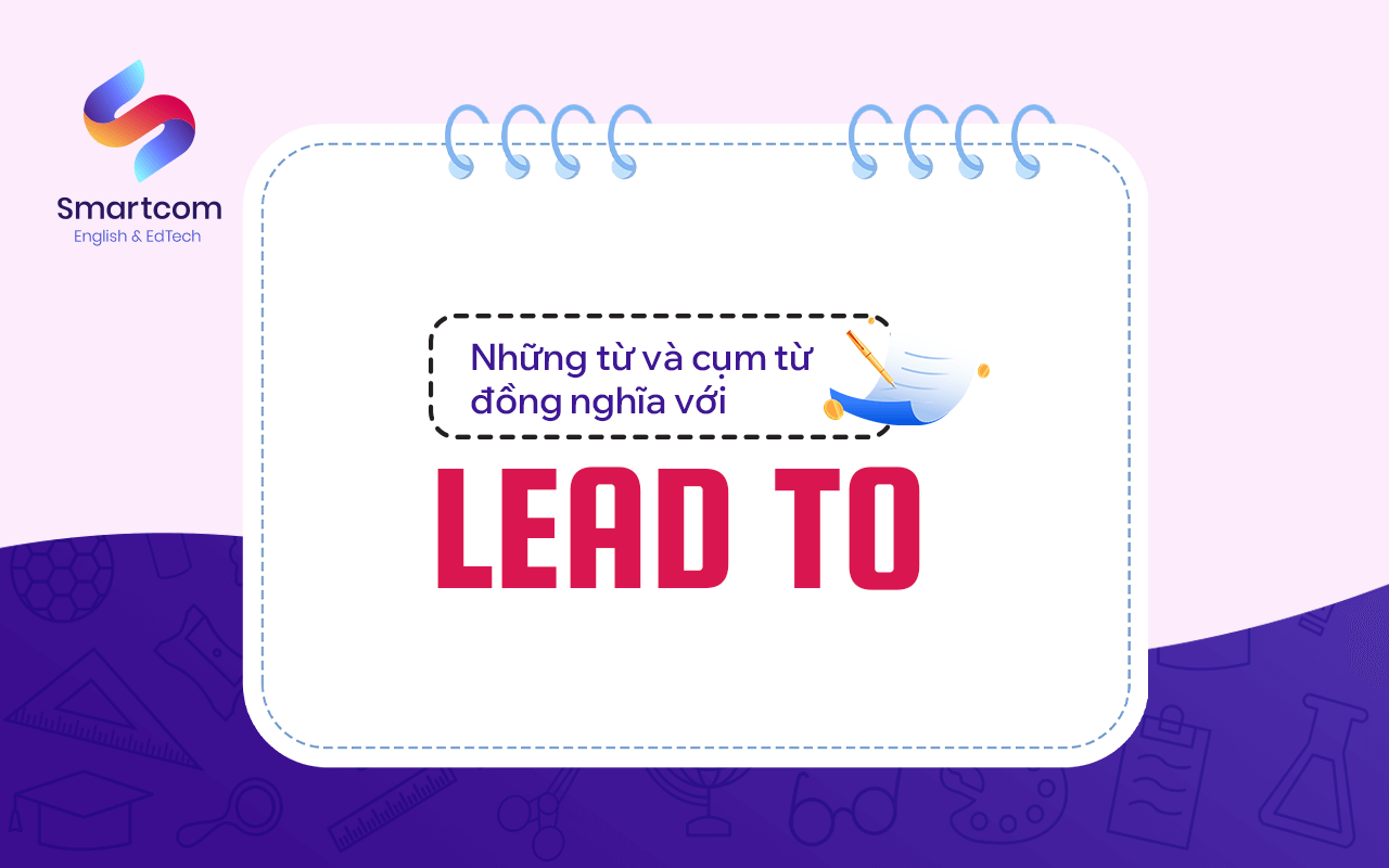 những từ cụm từ đồng nghĩa với lead to