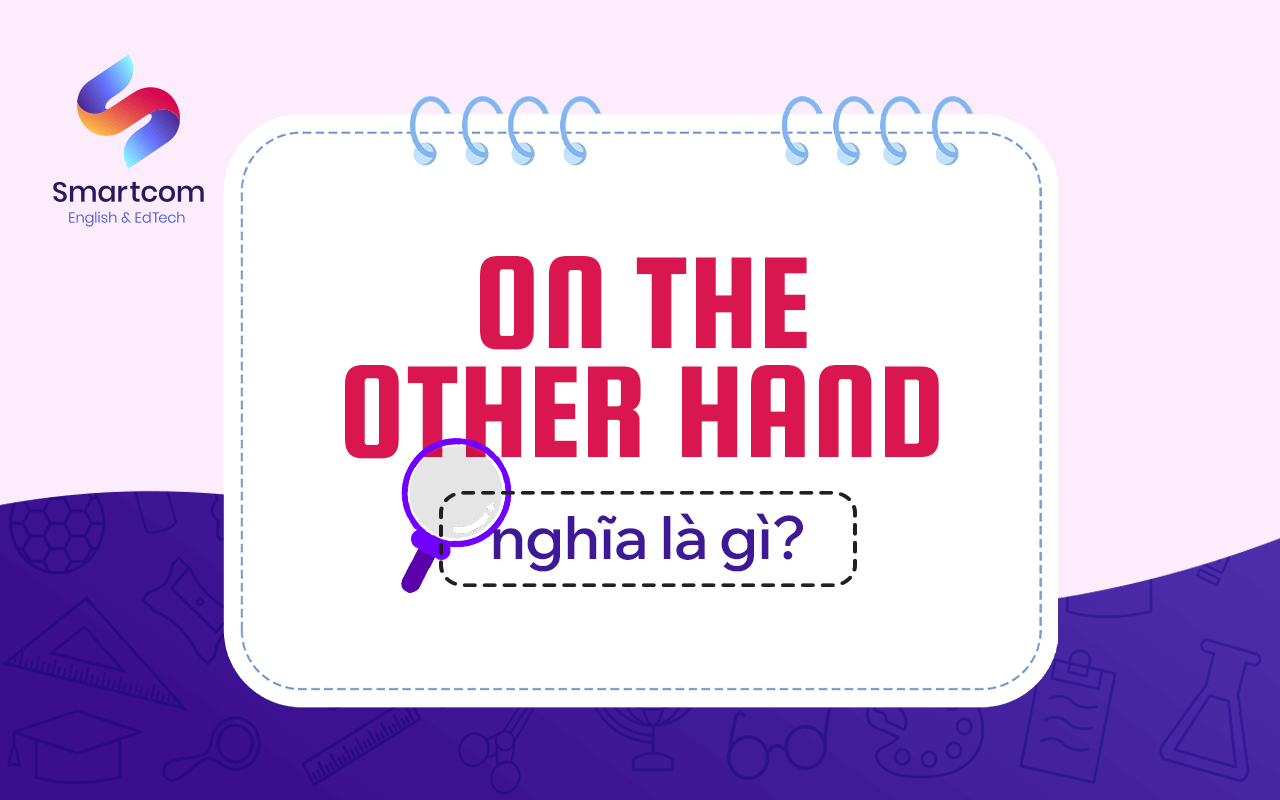 on the other hand nghĩa là gì