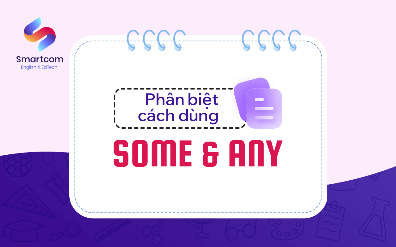 phân biệt cách dùng some và any phân biệt cách dùng some và any