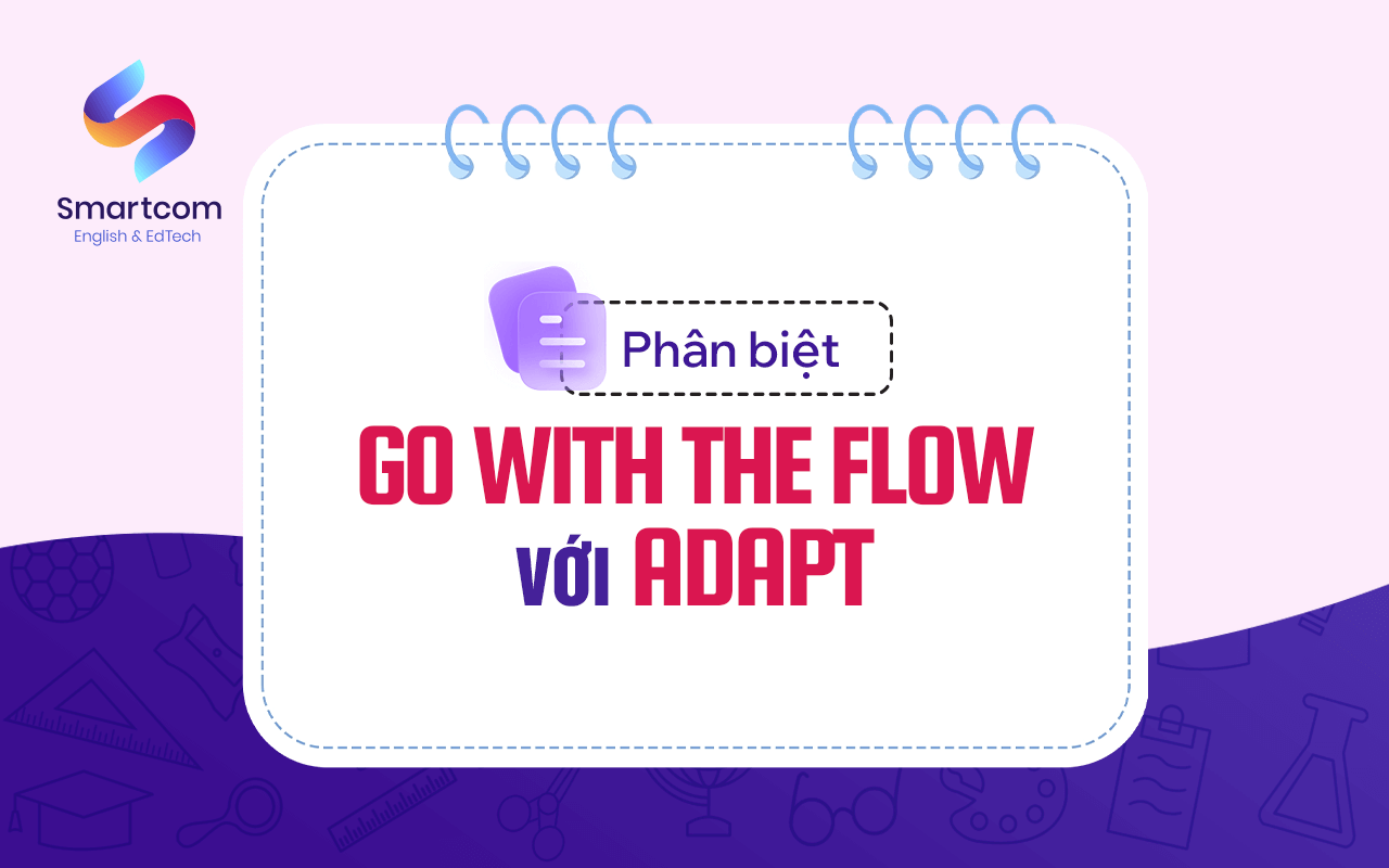 phân biệt go with the flow