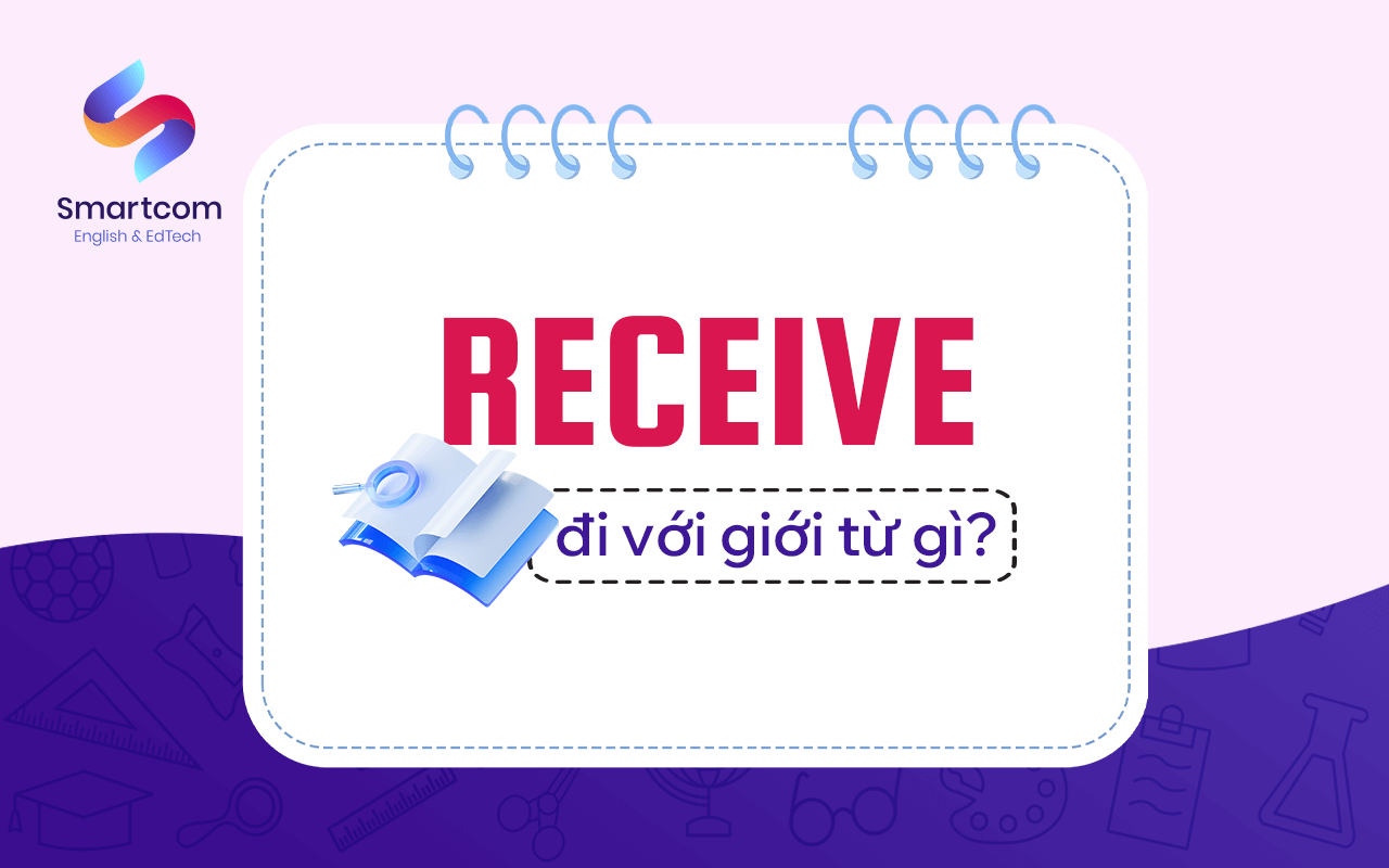 receive đi với giới từ gì