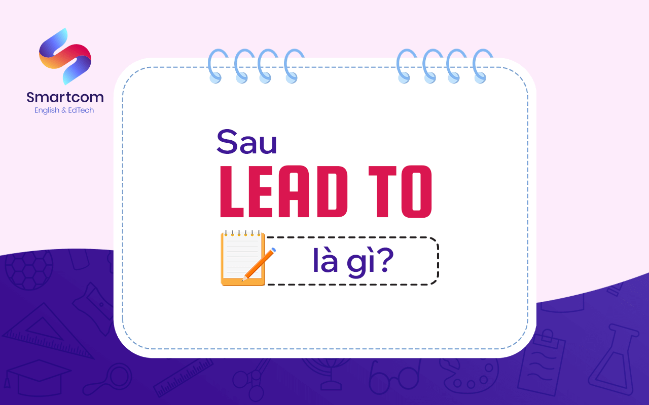 sau lead to là gì
