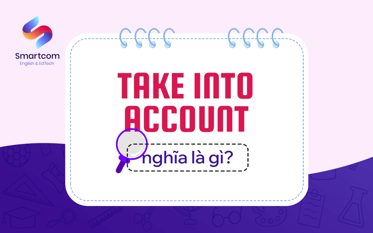 take into account nghĩa là gì take into account nghĩa là gì