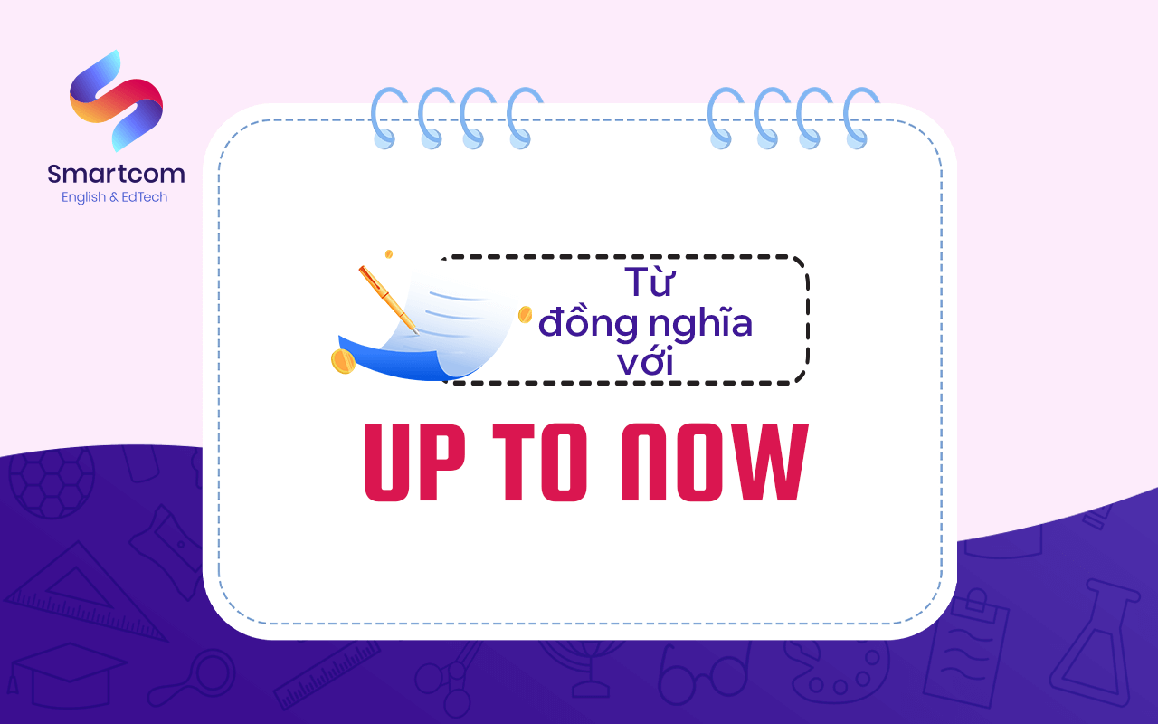 từ động nghĩa với up to now