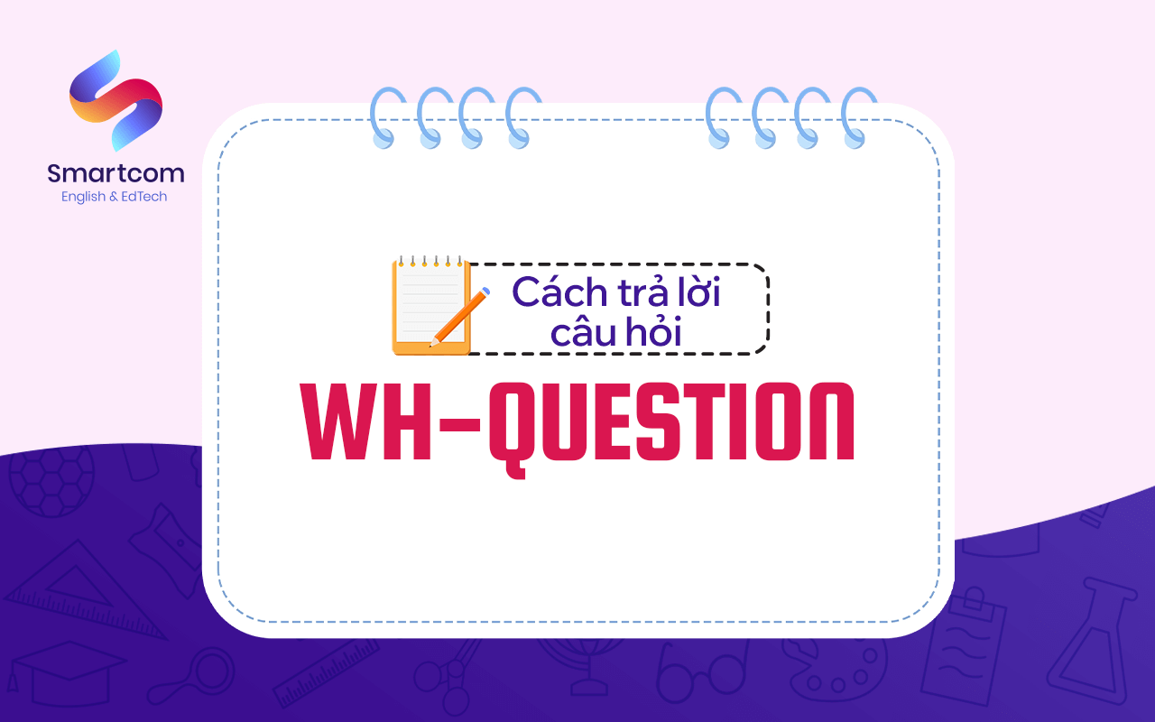 cách trả lời wh question cách trả lời wh question