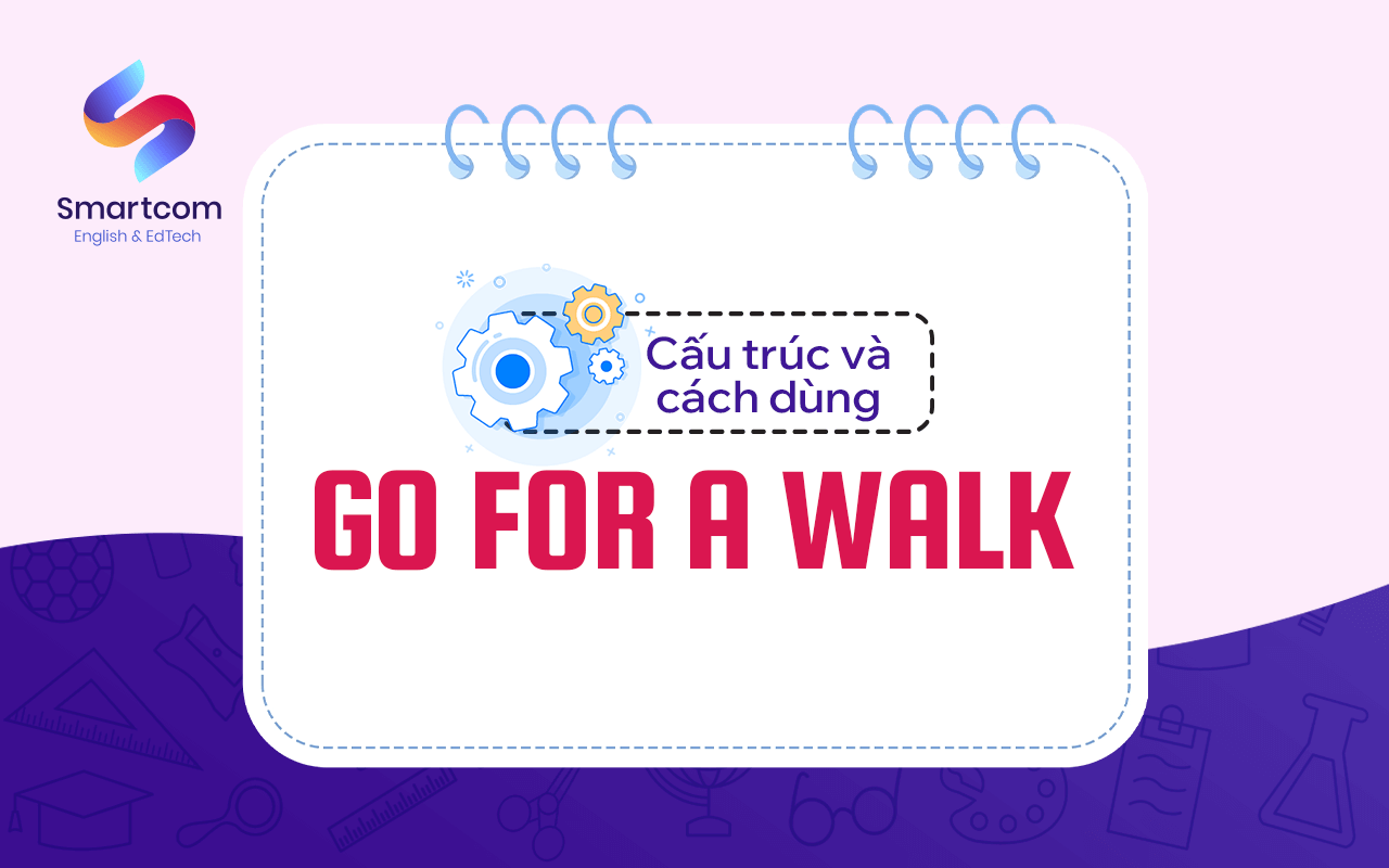 cấu trúc và cách dùng go for a walk