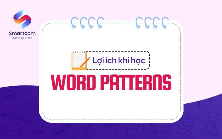 Patterns In Words Word patterns là gì? Hướng dẫn cách học hiệu quả từ A-Z