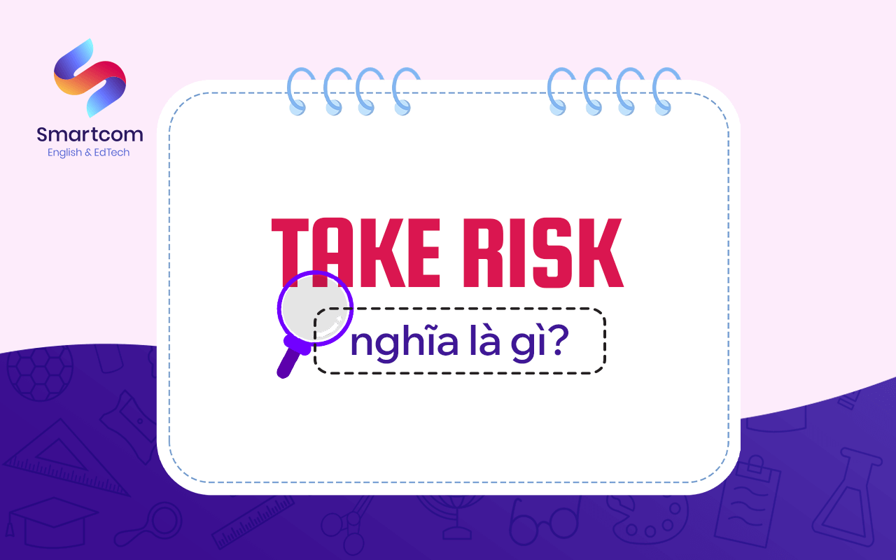 take risk nghĩa là gì