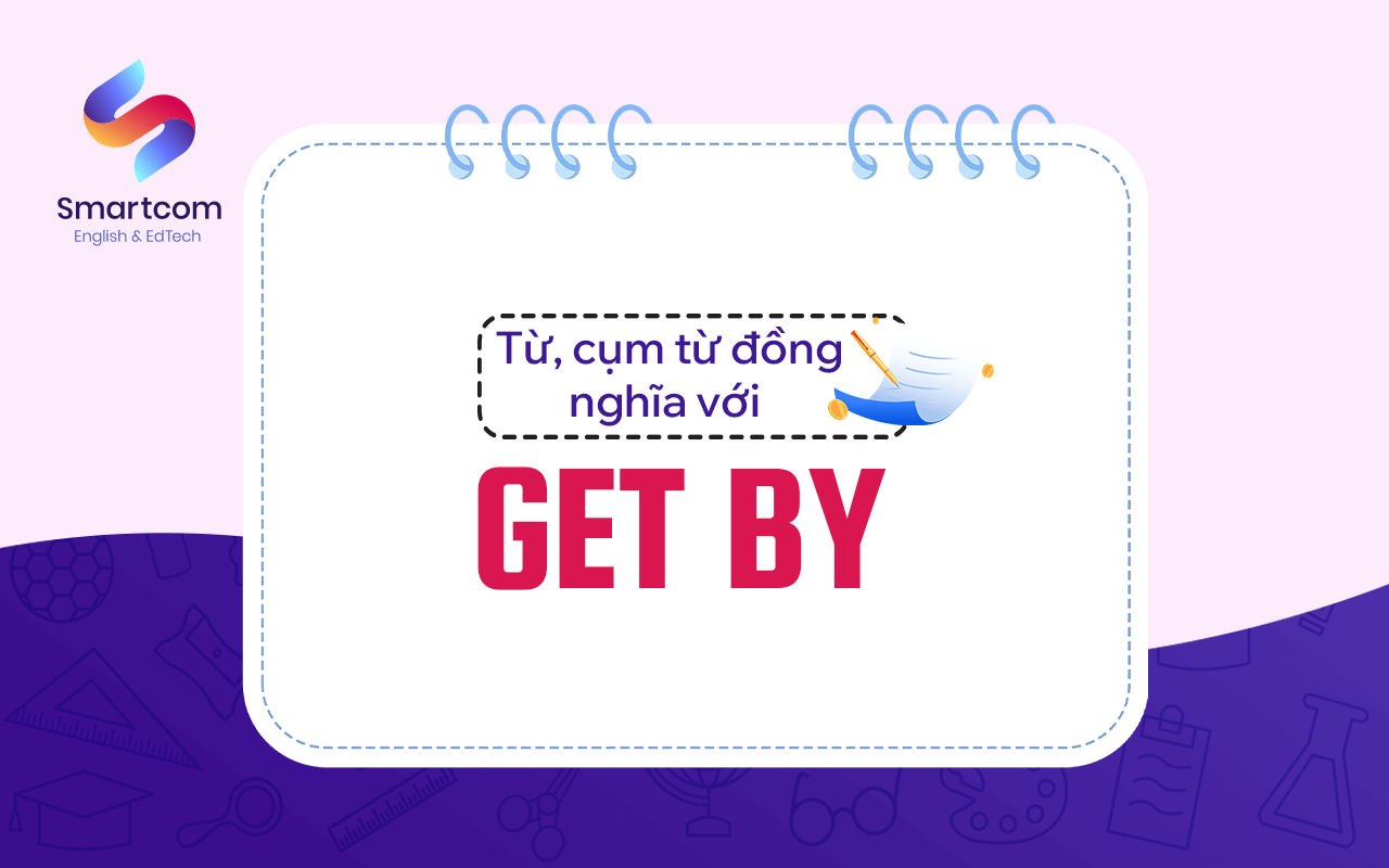 từ cụm từ đồng nghĩa với get by