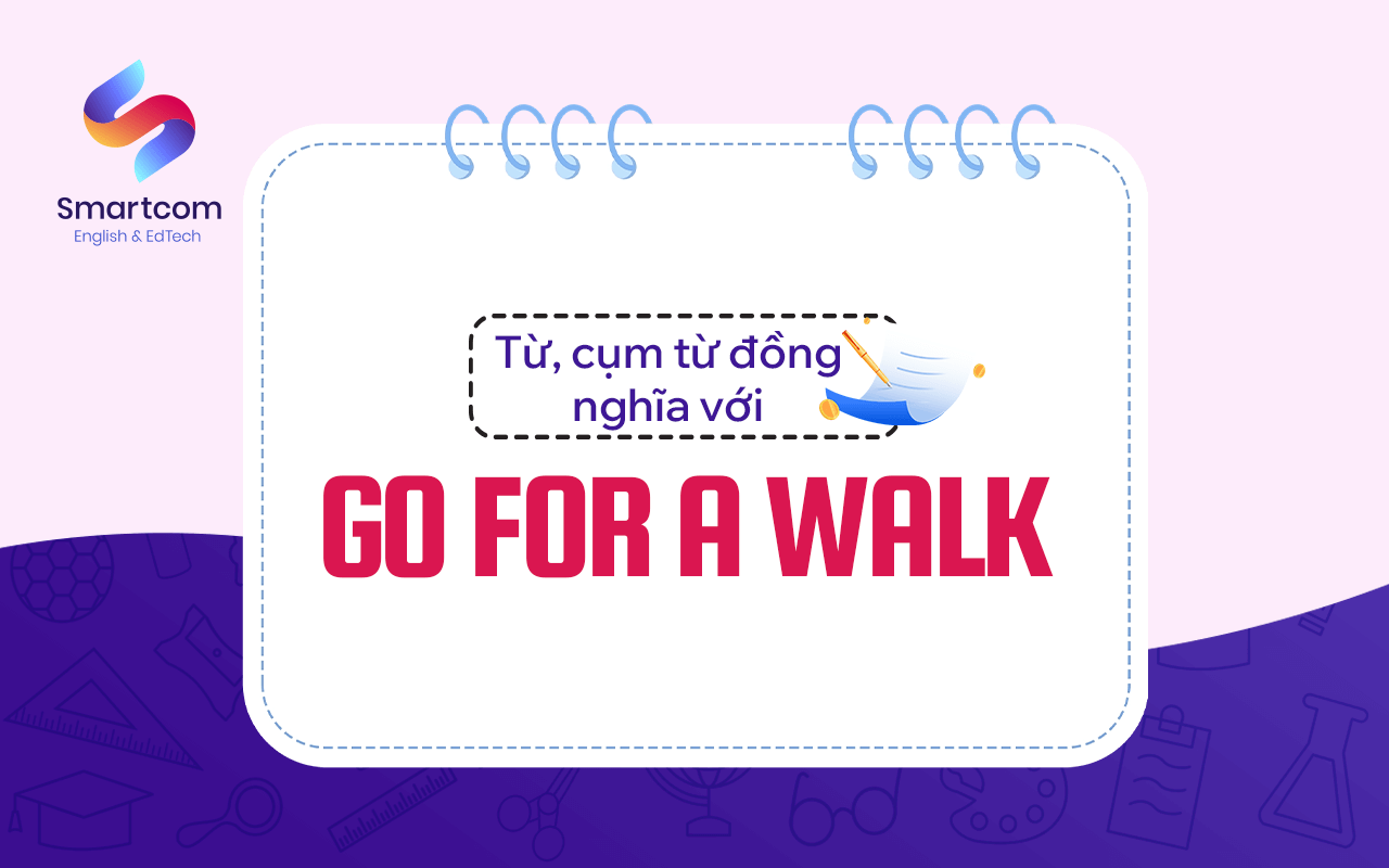 từ cụm từ đồng nghĩa với go for a walk