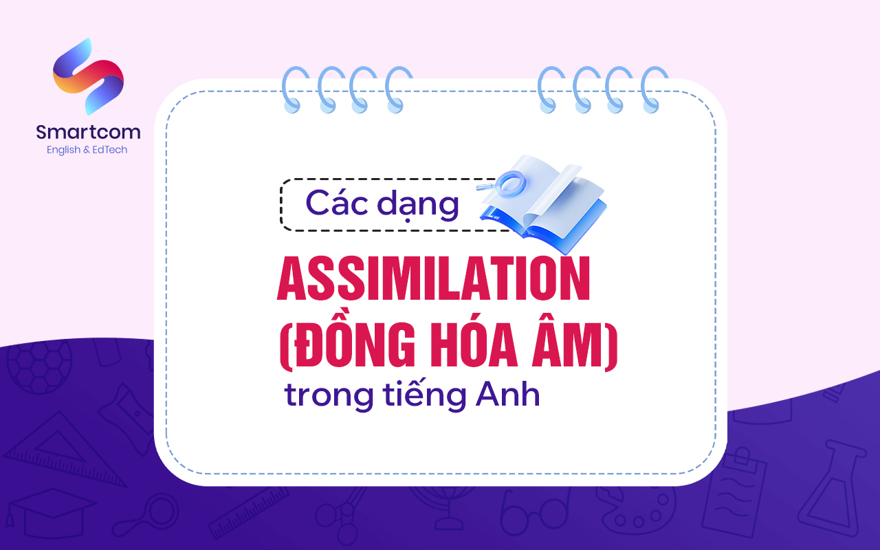 các dạng assimilation trong tiếng anh