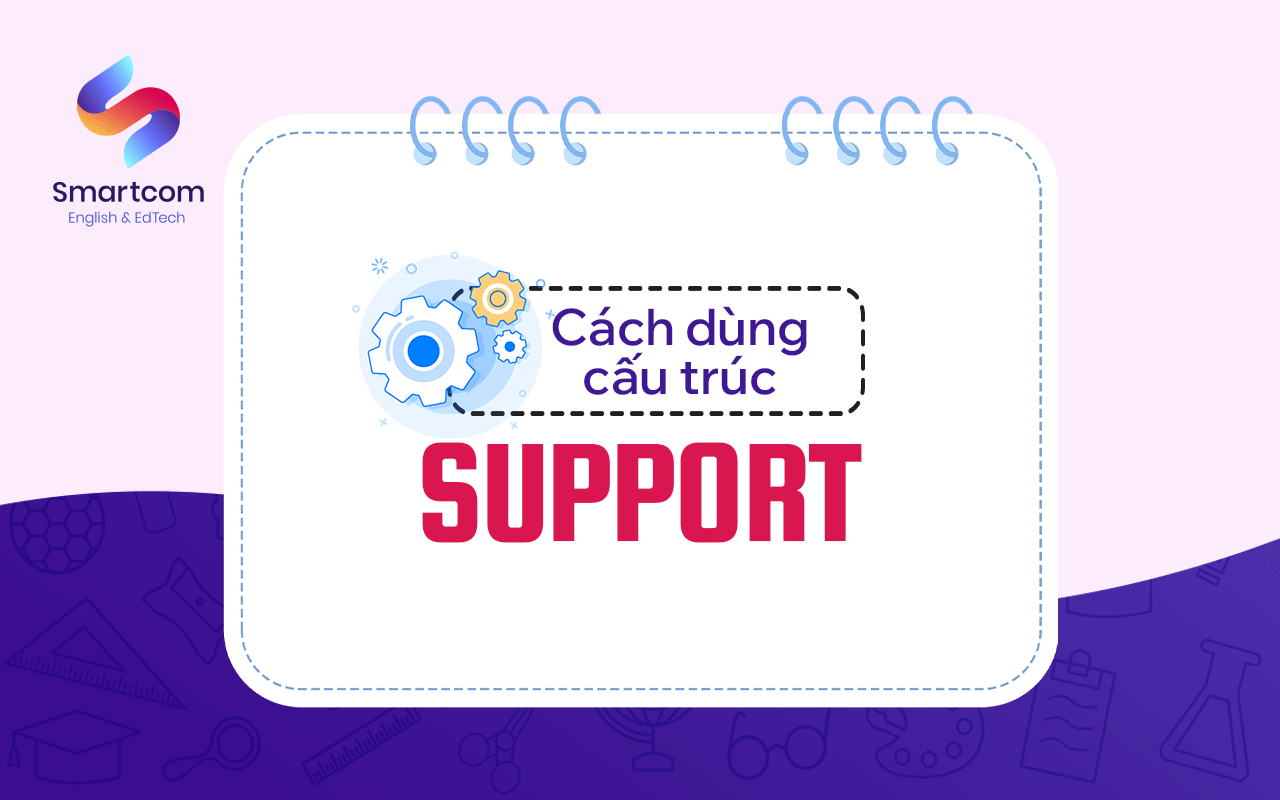 cách dùng cấu trúc support cách dùng cấu trúc support