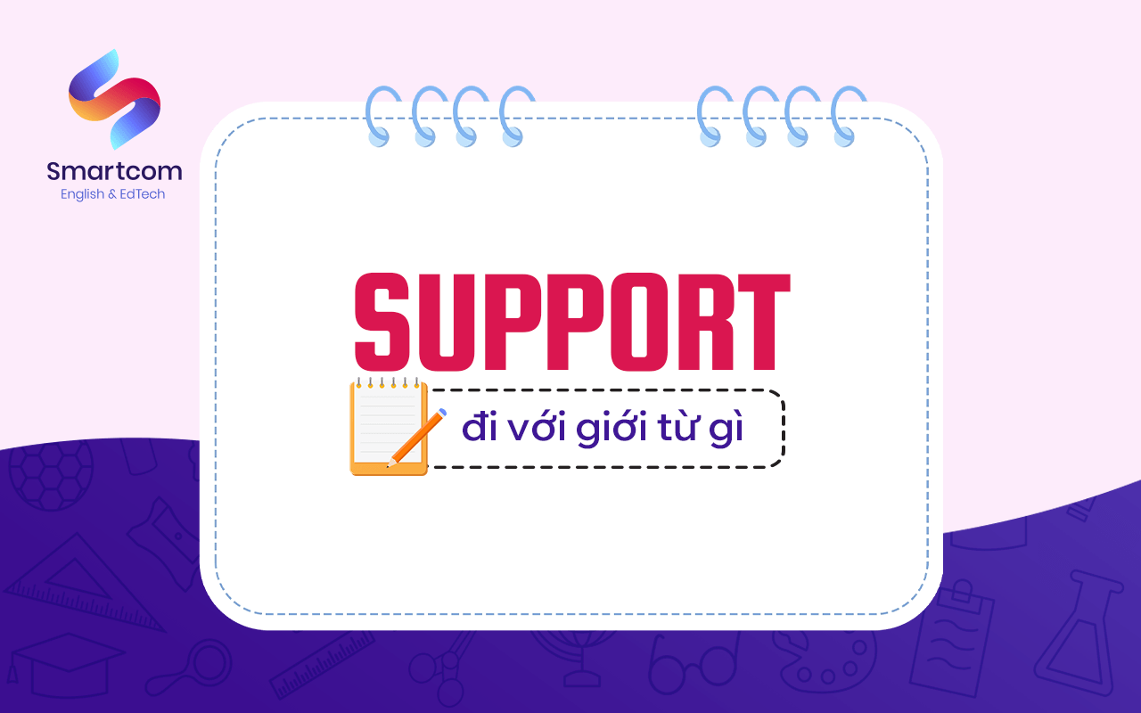 support đi với giới từ gì support đi với giới từ gì