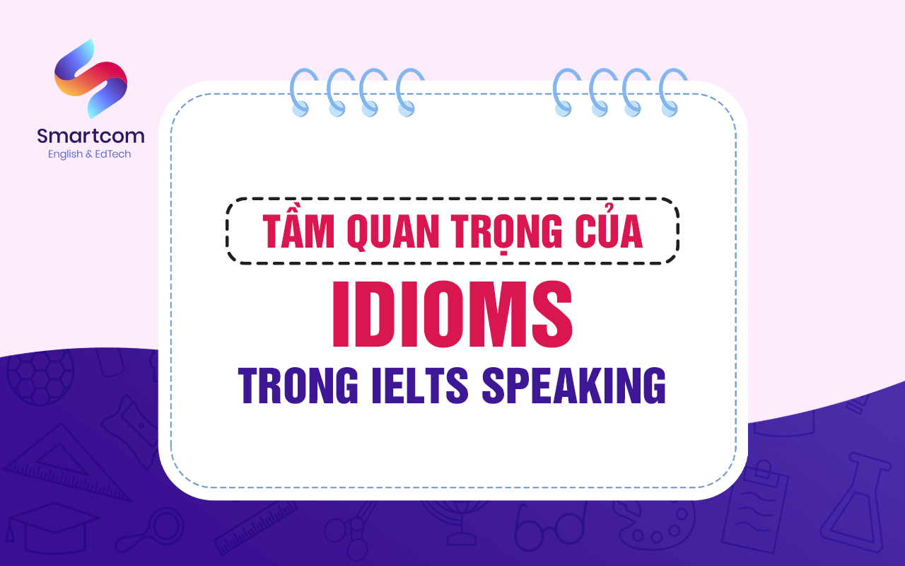 tầm quan trọng của idioms trong ielts speaking