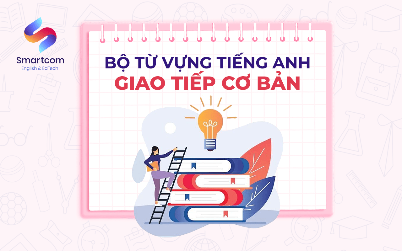 bộ từ vựng tiếng anh giao tiếp