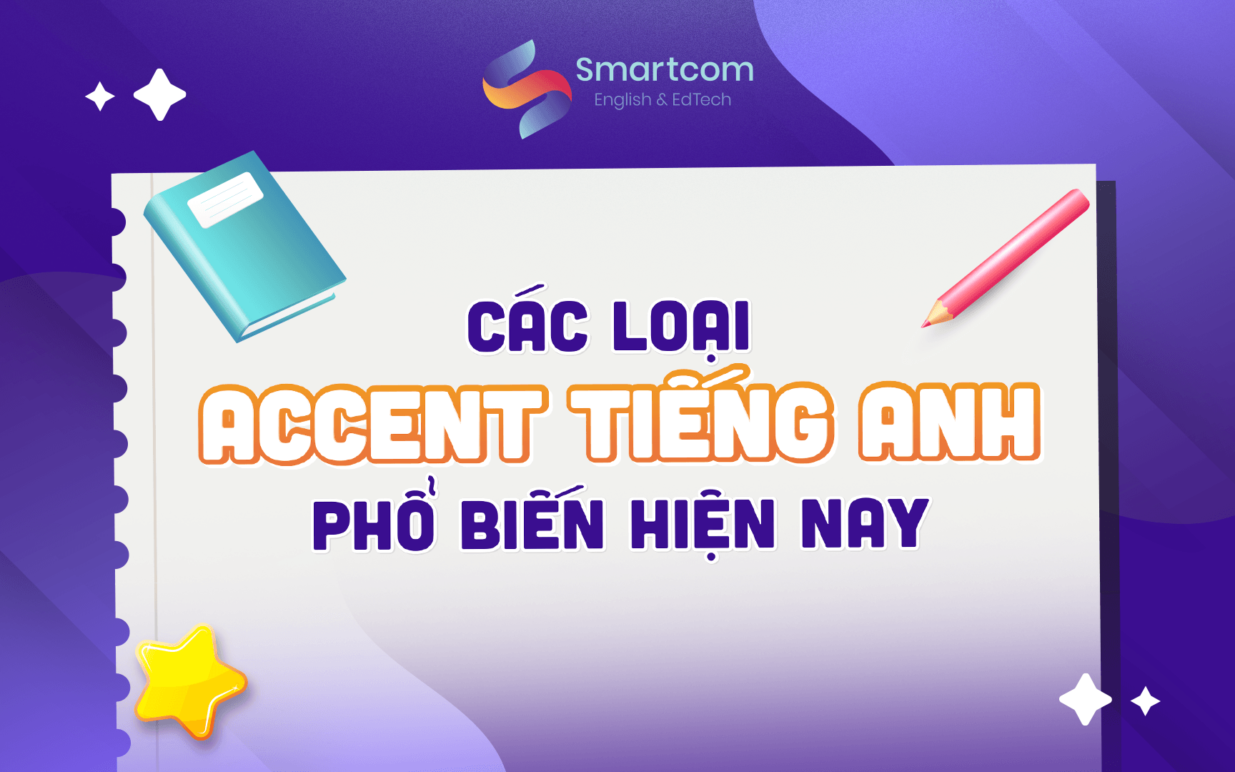 các loại accent phổ biến hiện nay