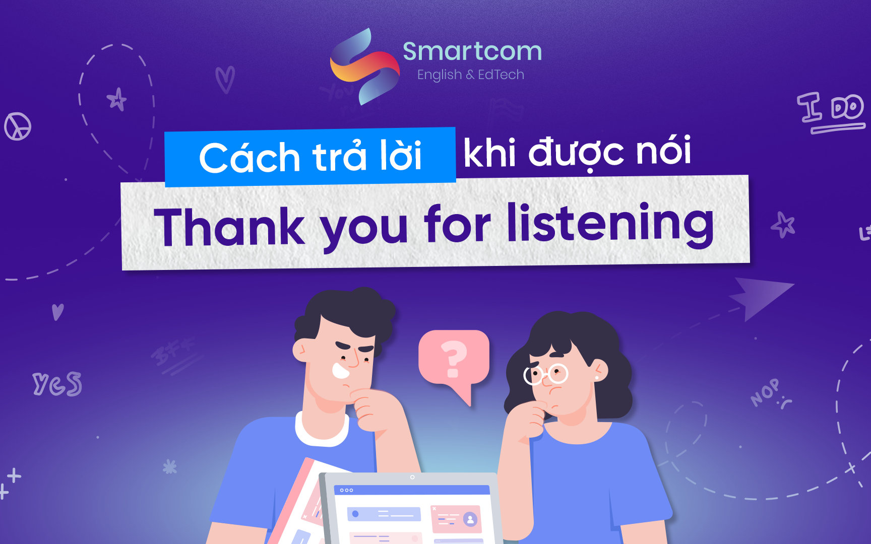 cách trả lời khi được nói thank you for listening