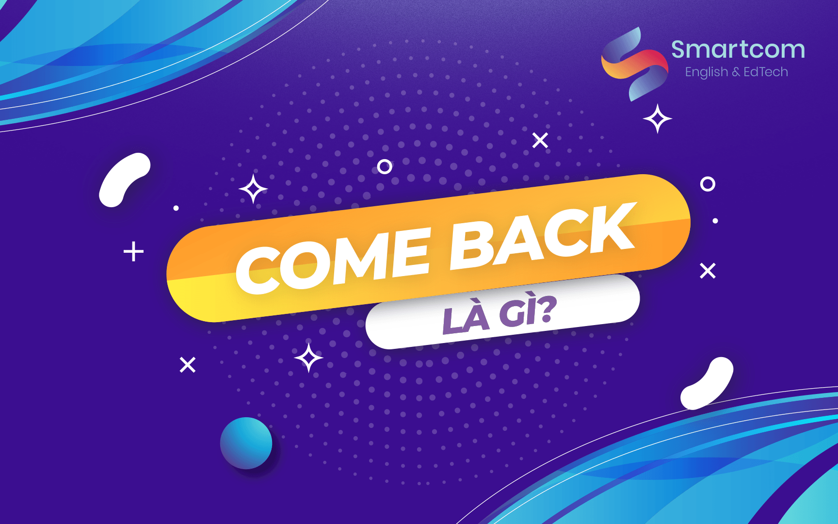 come back là gì come back là gì