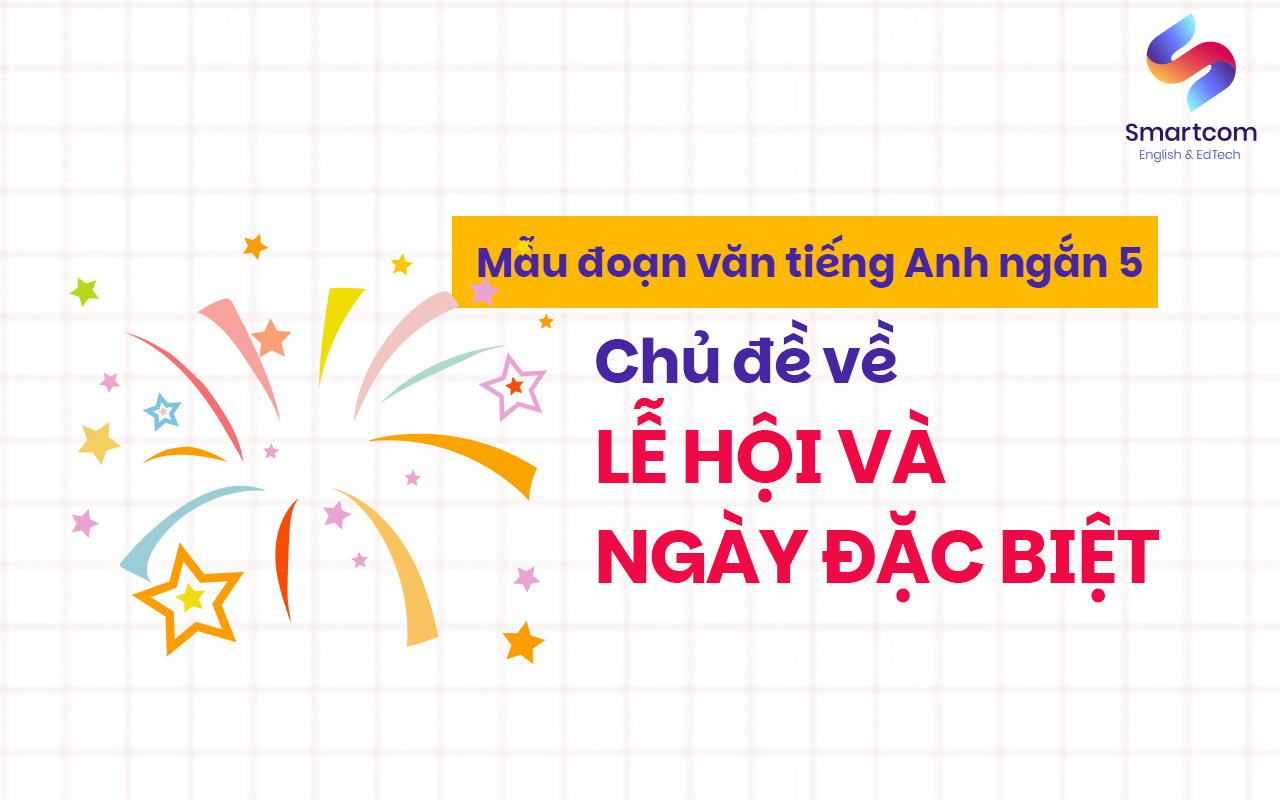 đoạn văn tiếng anh chủ đề lễ hội và ngày đặc biệt