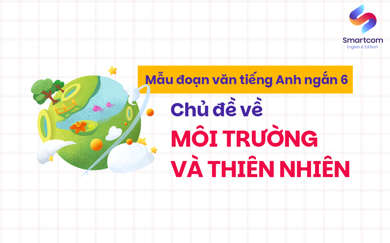 mẫu đoạn văn tiếng anh chủ đề môi trường và thiên nhiên