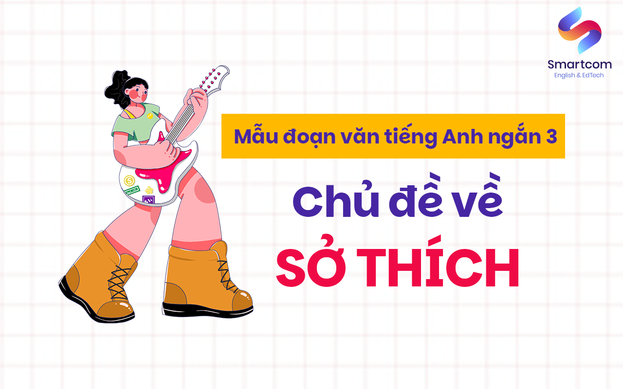 mẫu đoạn văn tiếng anh chủ đề về sở thích