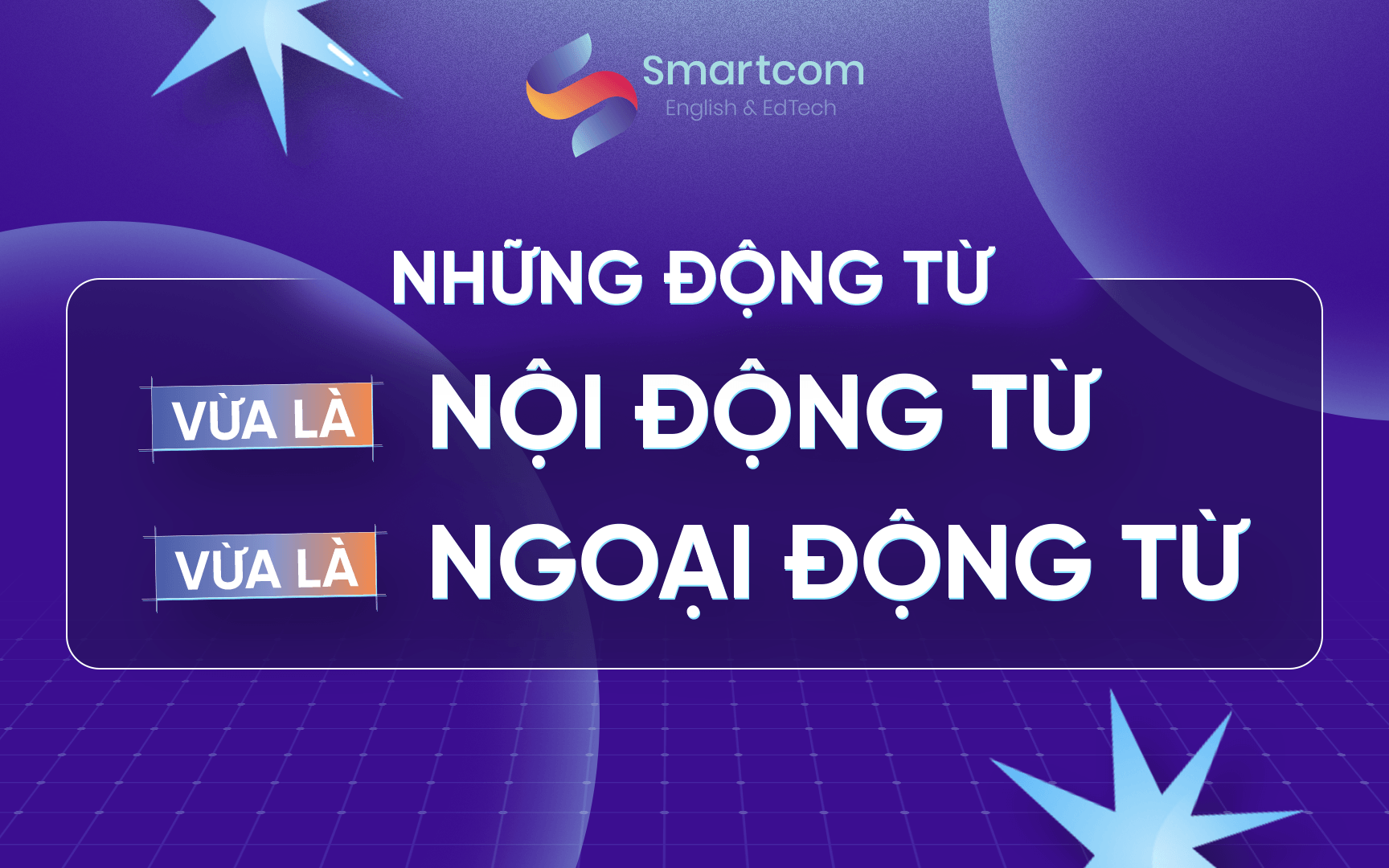 những động từ vừa là nội vừa là ngoại