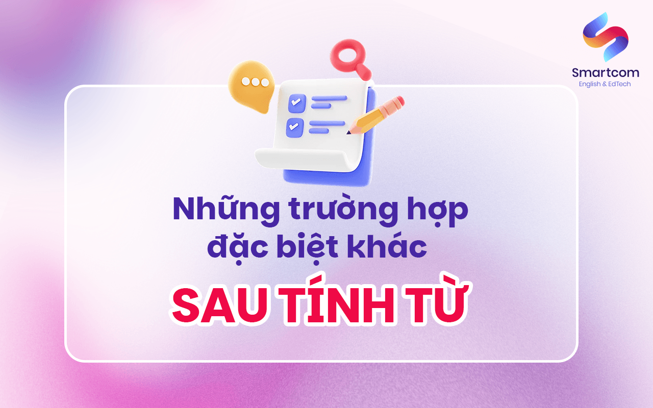 những trường hợp đặc biệt khác sau tính từ