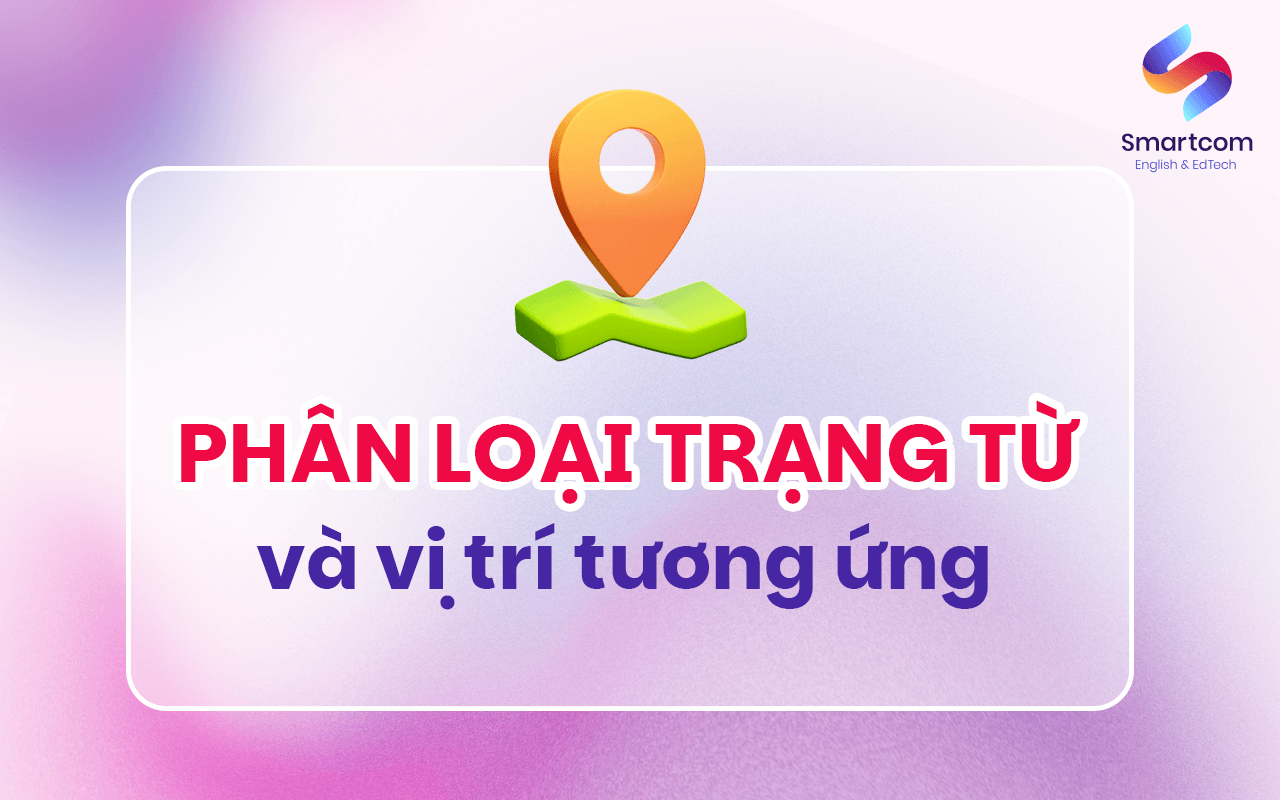 phân loại trạng từ và vị trí tương ứng
