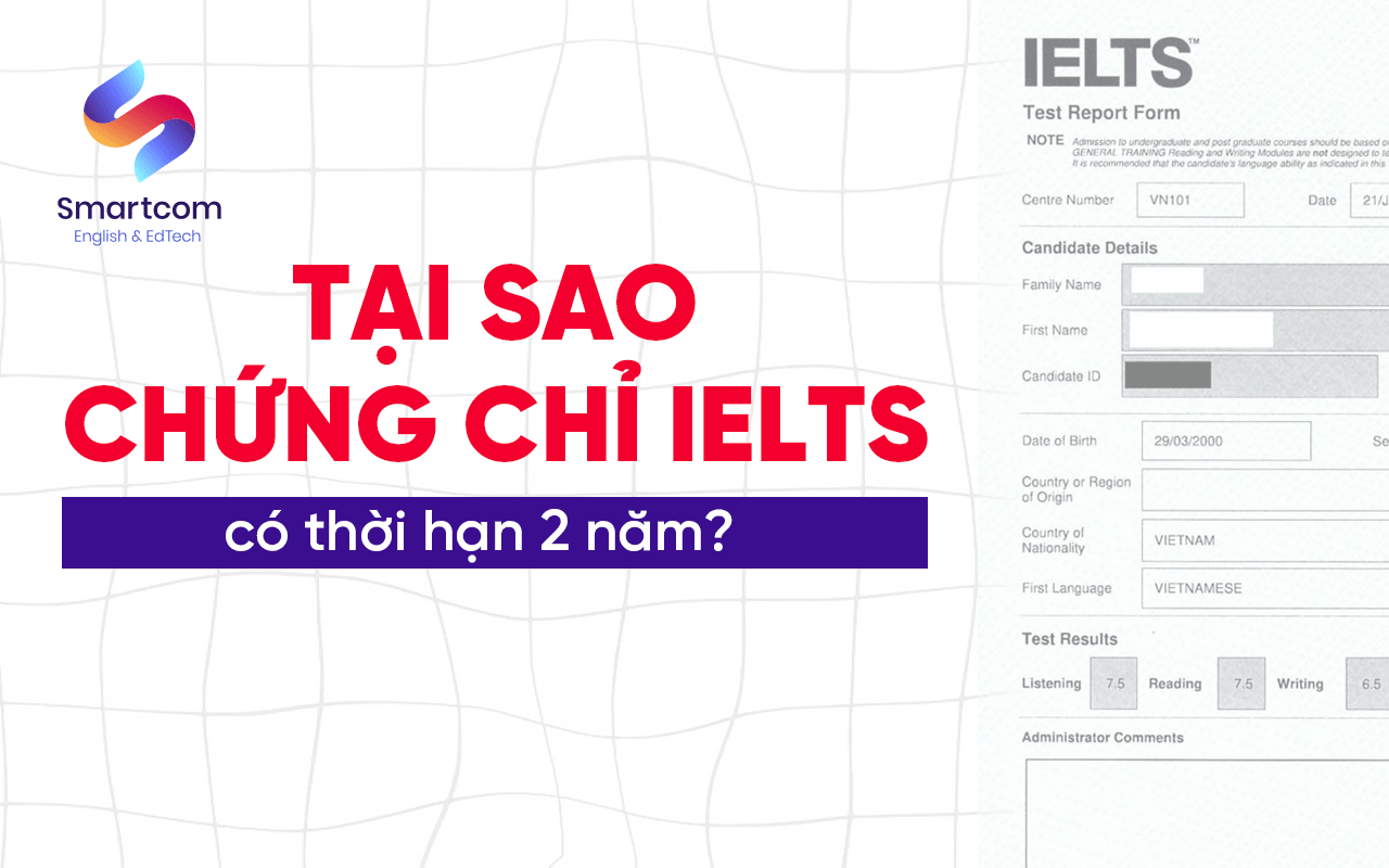 tại sao chứng chỉ ielts có thời hạn 2 năm tại sao chứng chỉ ielts có thời hạn 2 năm