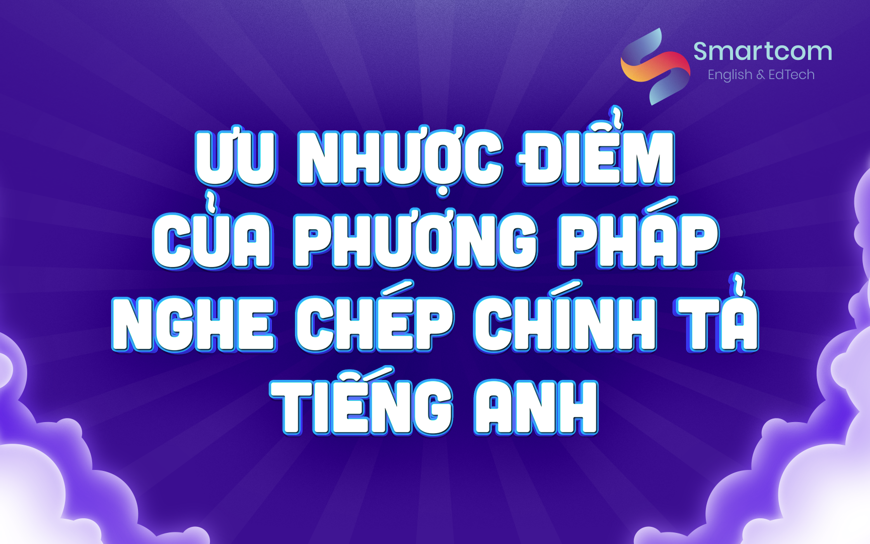 ưu nhược điểm của phương pháp nghe chép chính tả tiếng anh