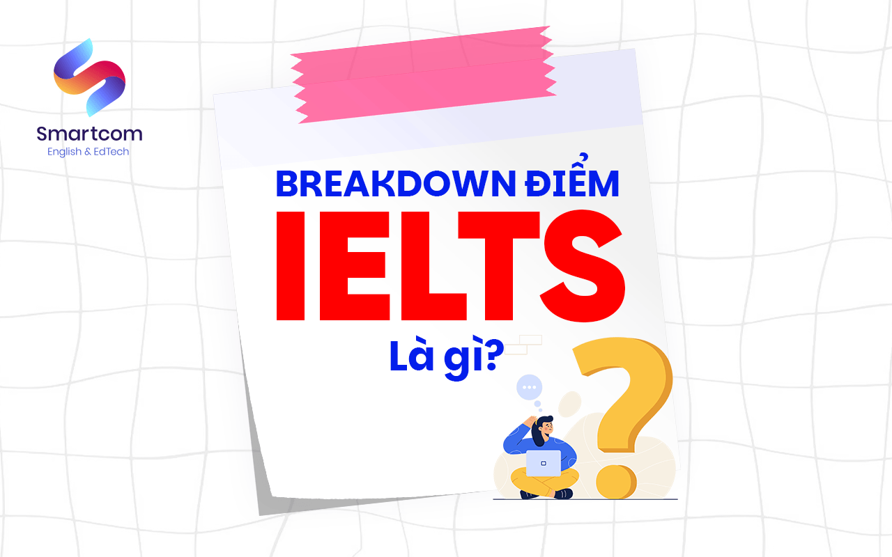 breakdown điểm ielts là gì