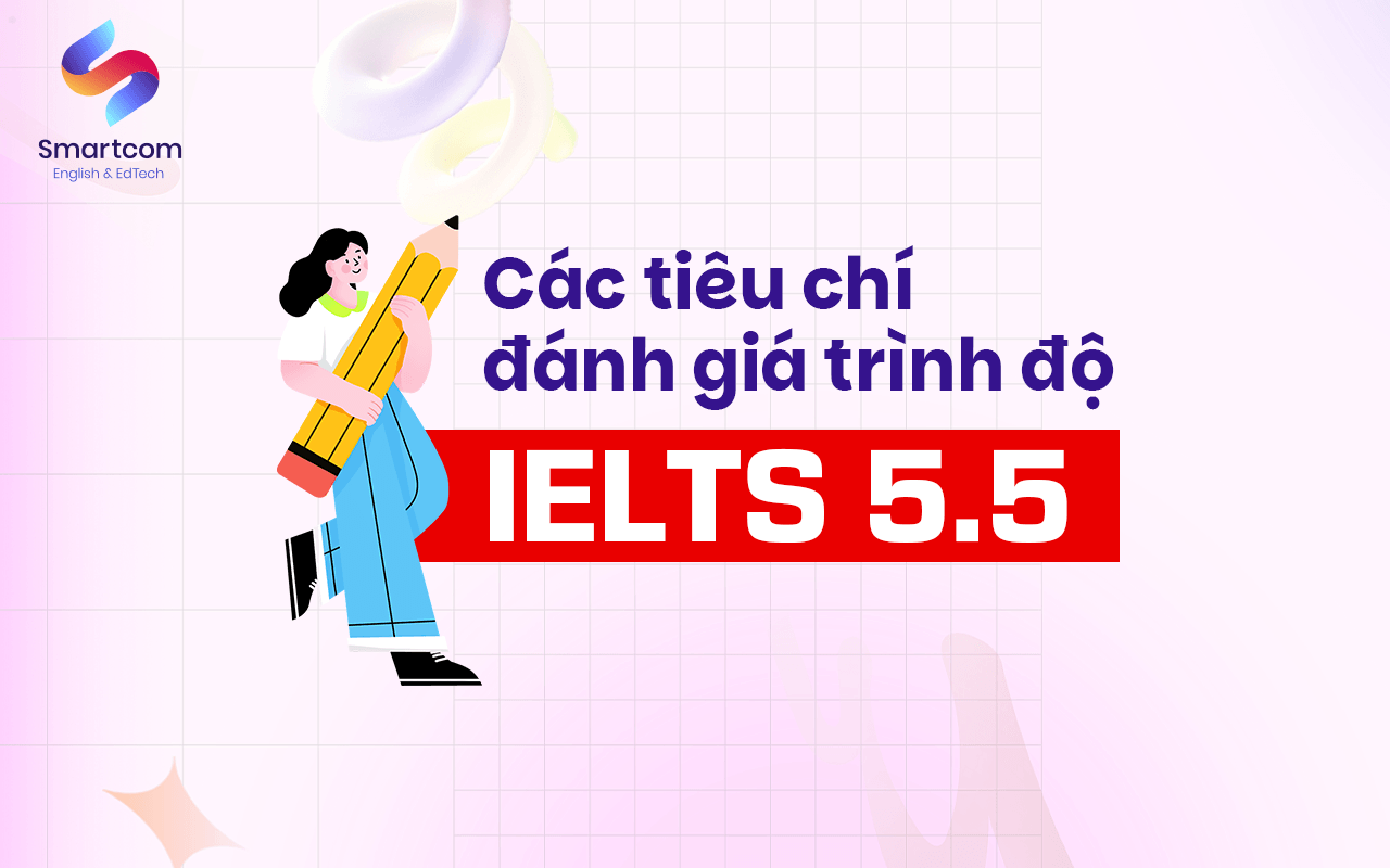 các tiêu chí đánh giá ielts 5.5