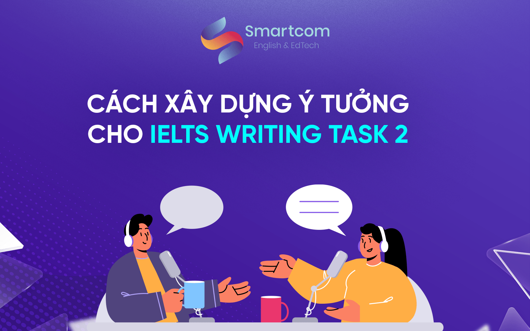 cách xây dựng ý tưởng cho ielts writing task 2