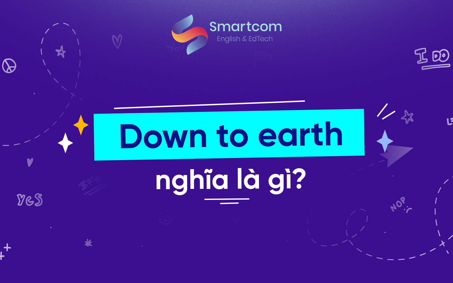 down to earth nghĩa là gì