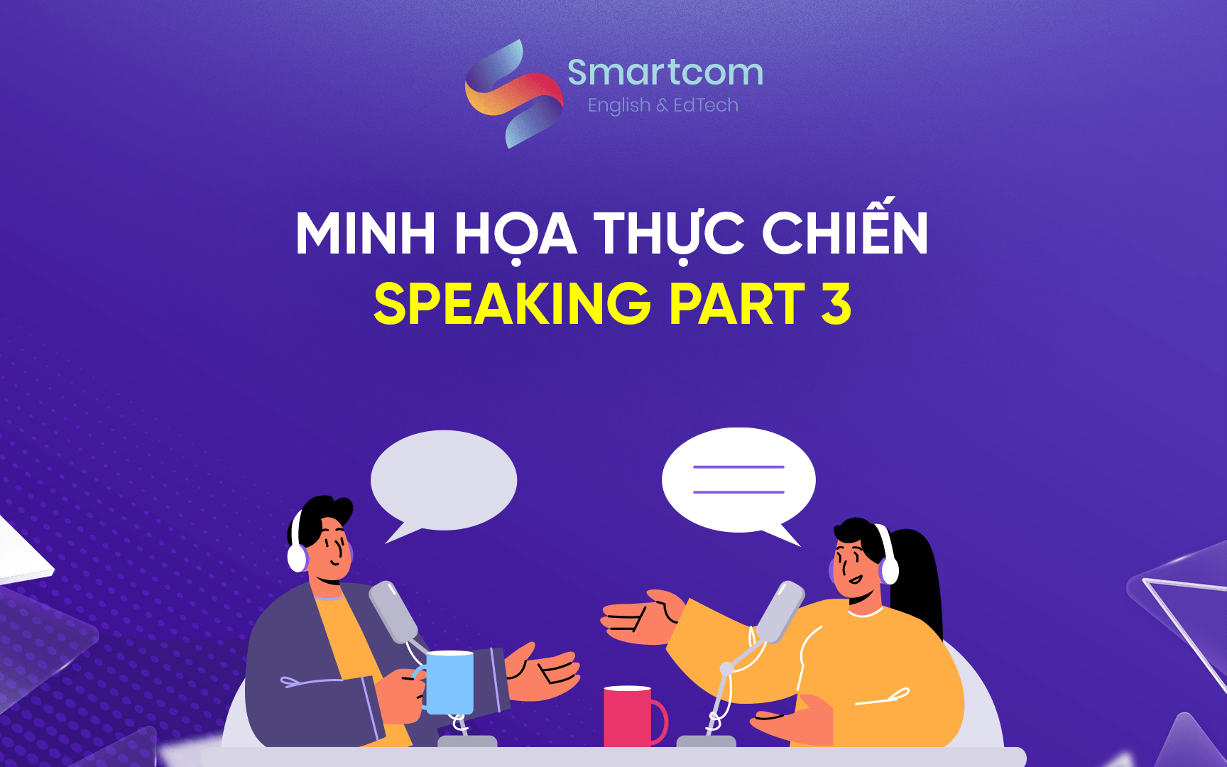 minh hoạ thực chiến speaking part 3