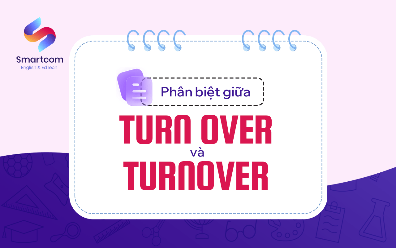 phân biệt turn over và turnover phân biệt turn over và turnover
