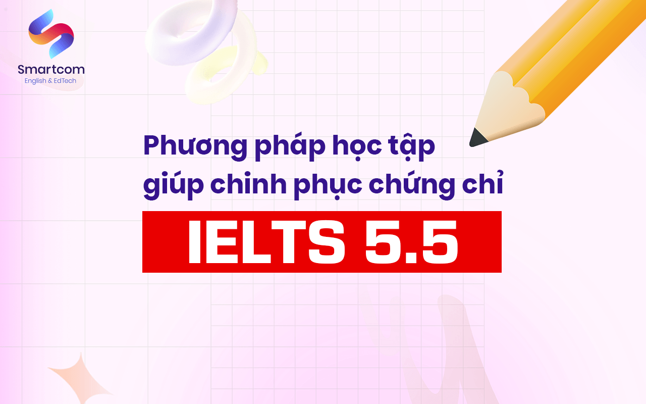 phương pháp học tập chinh phục ielts 5.5