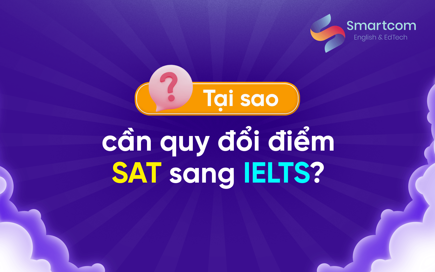tại sao cần quy đổi điểm sat sang ielts tại sao cần quy đổi điểm sat sang ielts