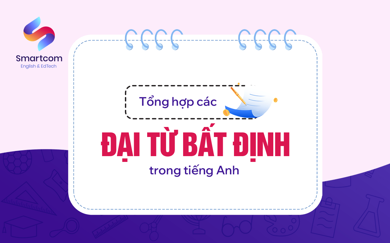 tổng hợp các đại từ bất định trong tiếng anh