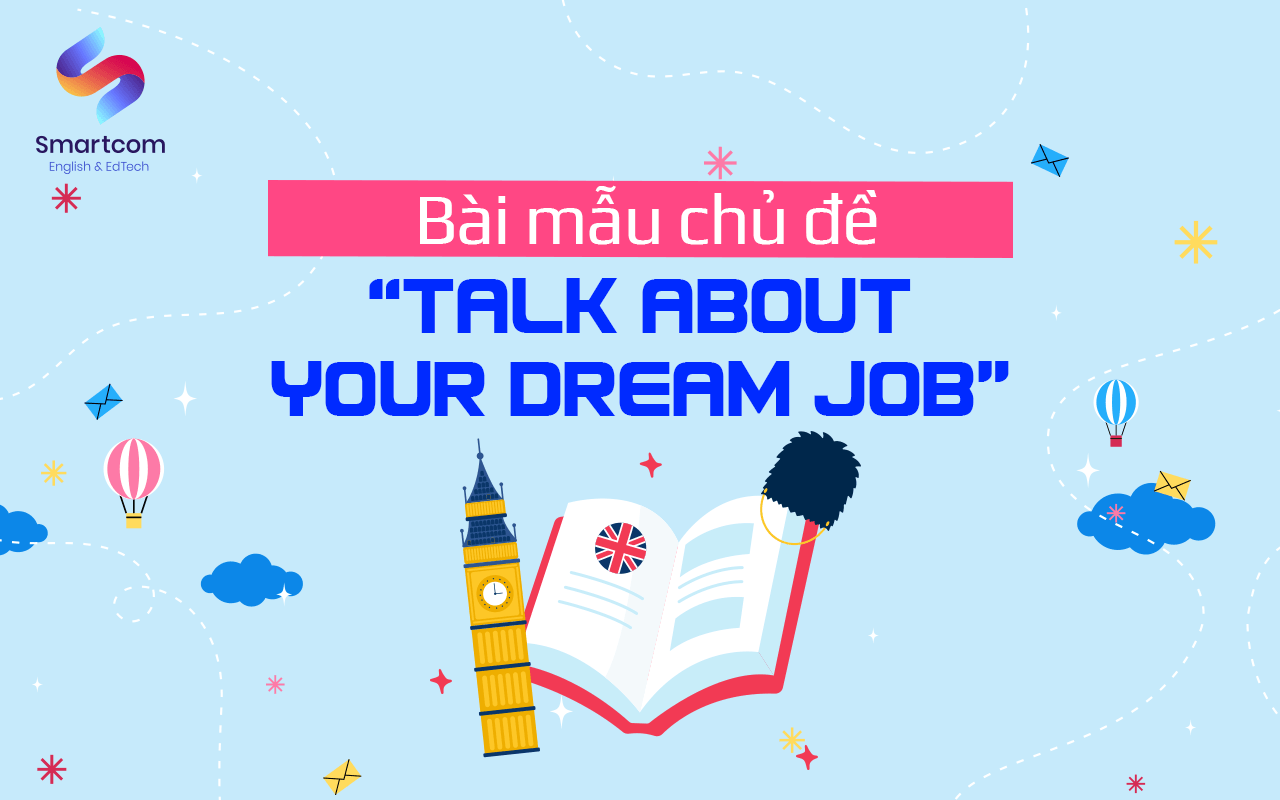 bài mẫu chủ đề talk about your dream job bài mẫu chủ đề talk about your dream job